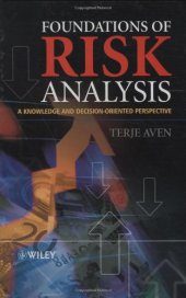 book Foundations of Risk Analysis: A Knowledge and Decision-oriented Perspective