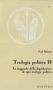 book Teologia politica II. La leggenda della liquidazione di ogni teologia politica