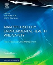 book Nanotechnology Environmental Health and Safety. Risks, Regulation, and Management