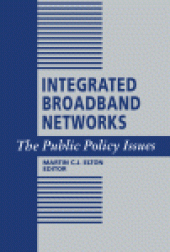 book Integrated Broadband Networks. The Public Policy Issues