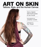 book Art on Skin: Tattoos, Style, and the Human Canvas