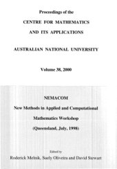 book New methods in applied and computational mathematics : proceedings of the New Methods in Applied and Computational Mathematics (NEMACOM98) held at Hervey Bay, Queensland, Australia, 9th July, 1998