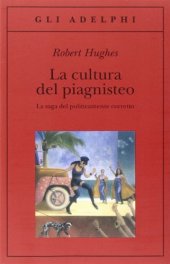 book La cultura del piagnisteo. La saga del politicamente corretto