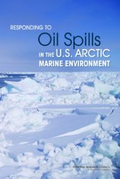 book Responding to Oil Spills in the U.S. Arctic Marine Environment