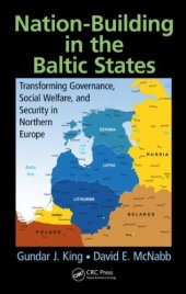 book Nation-Building in the Baltic States: Transforming Governance, Social Welfare, and Security in Northern Europe