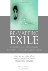 book Re-Mapping Exile: Realities and Metaphors in Irish Literature and History