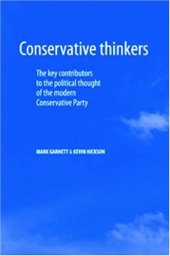 book Conservative Thinkers: The Key Contributors to the Political Thought of the Modern Conservative Party