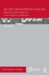 book Security, Emancipation and the Politics of Health: A New Theoretical Perspective