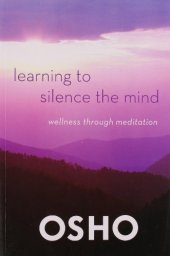 book Learning to Silence the Mind: Wellness Through Meditation