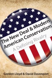 book The New Deal & Modern American Conservatism: A Defining Rivalry