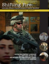 book Shifting fire : information effects in counterinsurgency and stability operations : a workshop report : (abridged version)