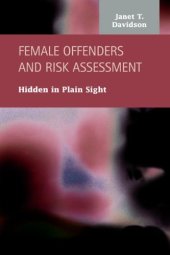 book Female Offenders and Risk Assessment: Hidden in Plain Sight