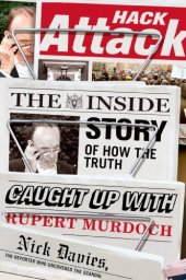 book Hack Attack: The Inside Story of How the Truth Caught Up with Rupert Murdoch