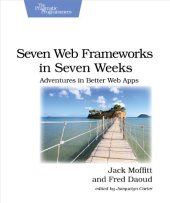 book Seven Web Frameworks in Seven Weeks. Adventures in Better Web Apps