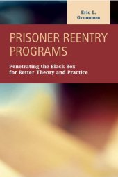 book Prisoner Reentry Programs: Penetrating the Black Box for Better Theory and Practice