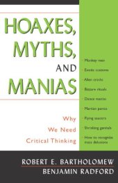 book Hoaxes, Myths, and Mayhem: Why We Need Critical Thinking