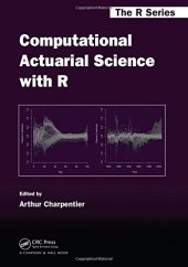 book Computational Actuarial Science with R