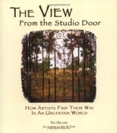 book The View From The Studio Door: How Artists Find Their Way In An Uncertain World