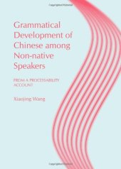 book Grammatical Development of Chinese Among Non-Native Speakers: From a Processability Account