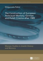 book The Construction of European Holocaust Memory: German and Polish Cinema after 1989