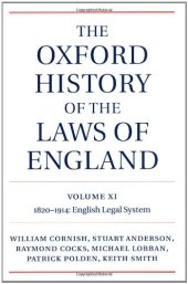 book The Oxford History of the Laws of England, Vol. XI: 1820–1914 English Legal System