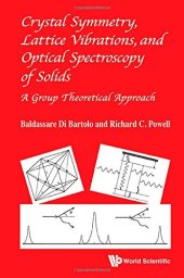 book Crystal Symmetry, Lattice Vibrations and Optical Spectroscopy of Solids: A Group Theoretical Approach