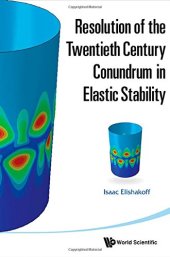 book Resolution of the Twentieth Century Conundrum in Elastic Stability