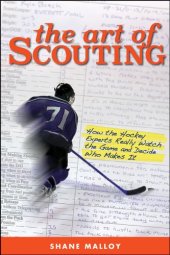 book The Art of Scouting: How The Hockey Experts Really Watch The Game and Decide Who Makes It