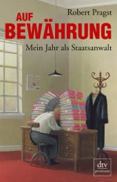 book Auf Bewährung: Mein Jahr als Staatsanwalt