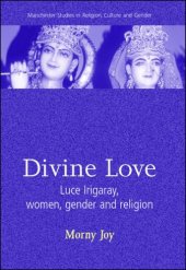 book Divine Love: Luce Irigaray, Women, Gender, and Religion