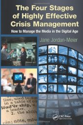 book The Four Stages of Highly Effective Crisis Management: How to Manage the Media in the Digital Age