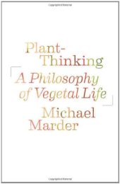 book Plant-Thinking: A Philosophy of Vegetal Life