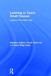 book Learning to Teach Small Classes: Lessons from East Asia