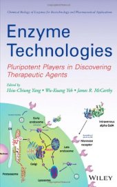 book Enzyme Technologies: Pluripotent Players in Discovering Therapeutic Agent