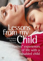 book Lessons from My Child: Parents' Experience of Life with a Disabled Child