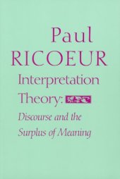 book Interpretation Theory: Discourse and the Surplus of Meaning