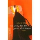 book Ein Spiel, das die Götter sich leisten: Roman