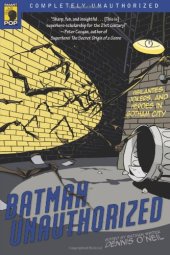 book Batman Unauthorized: Vigilantes, Jokers, and Heroes in Gotham City