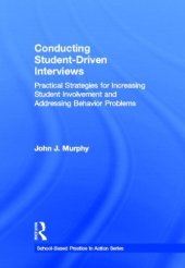 book Conducting Student-Driven Interviews: Practical Strategies for Increasing Student Involvement and Addressing Behavior Problems