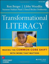 book Transformational Literacy: Making the Common Core Shift with Work That Matters