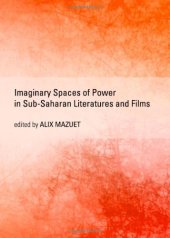 book Imaginary Spaces of Power in Sub-Saharan Literatures and Films