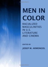 book Men in Color: Racialized Masculinities in U.S. Literature and Cinema