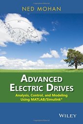 book Advanced Electric Drives: Analysis, Control, and Modeling Using MATLAB / Simulink