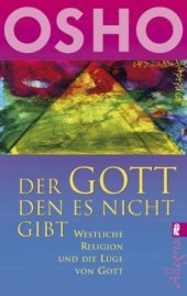 book Der Gott, den es nicht gibt: Westliche Religion und die Lüge von Gott