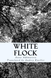 book White Flock: Poetry of Anna Akhmatova