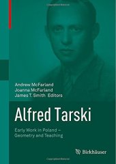 book Alfred Tarski: Early Work in Poland - Geometry and Teaching