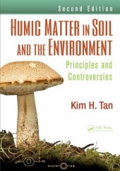 book Humic Matter in Soil and the Environment: Principles and Controversies, Second Edition