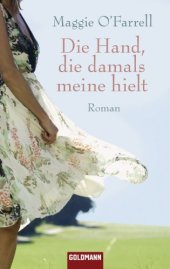 book Die Hand, die damals meine hielt: Roman