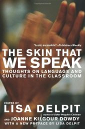 book The Skin That We Speak: Thoughts on Language and Culture in the Classroom