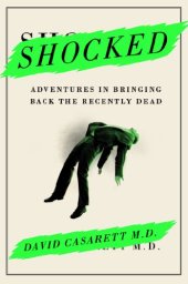 book Shocked: Adventures in Bringing Back the Recently Dead